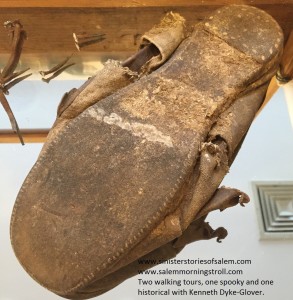 A shoe placed in the wall above the main door of a North Shore home just prior to the Salem Witchcraft hysteria.